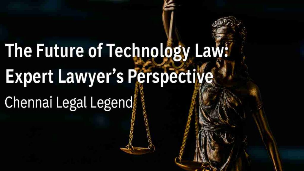 The Future of Technology Law: Expert Lawyer's Perspective