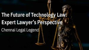 The Future of Technology Law: Expert Lawyer’s Perspective