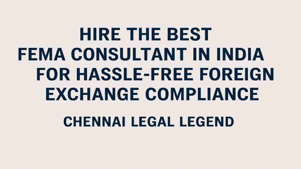 Hire the Best FEMA Consultant in India for Hassle-Free Foreign Exchange Compliance