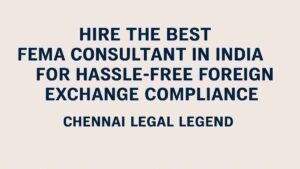 Hire the Best FEMA Consultant in India for Hassle-Free Foreign Exchange Compliance